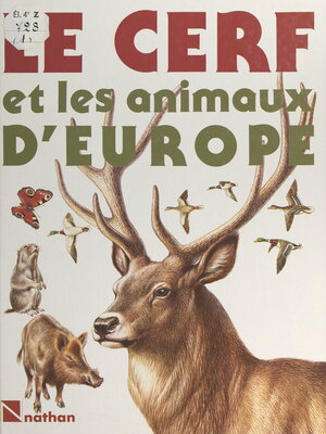 cover image of Le cerf et les animaux d'Europe